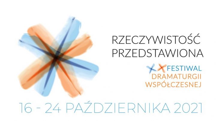 XX Festiwal Dramaturgii Współczesnej „Rzeczywistość przedstawiona” Zabrze 2021