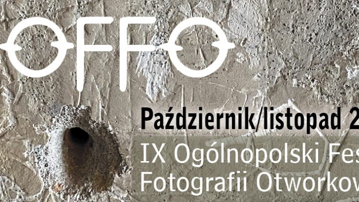 IX Ogólnopolski Festiwal Fotografii Otworkowej – OFFO 2021 – wystawa fotografii Dawida Rycąbla i Jakuba Kaszuby