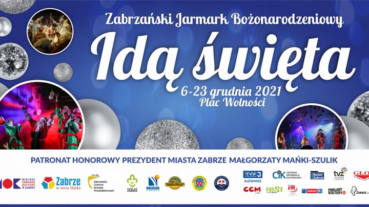 Zabrzański Jarmark Bożonarodzeniowy 2021 „Idą święta”