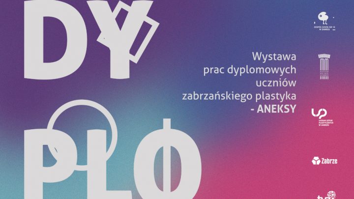DYPLOMARIUM 2022 – wernisaż wystawy prac dyplomowych uczniów zabrzańskiego Plastyka
