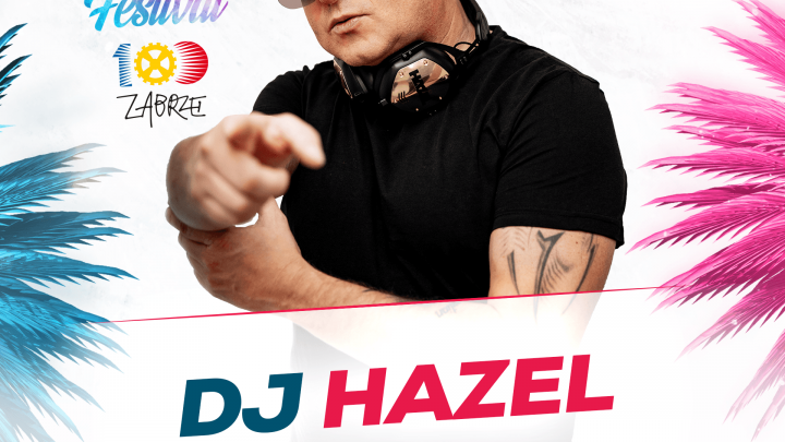 ZABRZE SUMMER FESTIVAL 2022 – DJ Hazel i Bueno Clinic