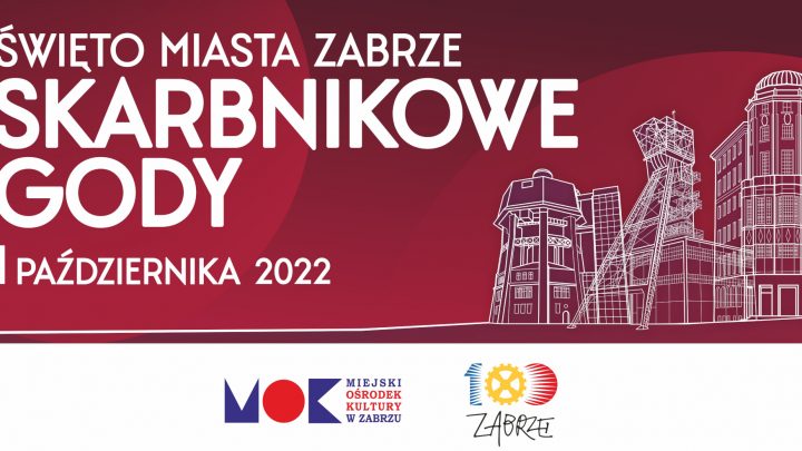 Skarbnikowe Gody – Święto Miasta Zabrze 2022 – 100. urodziny Miasta