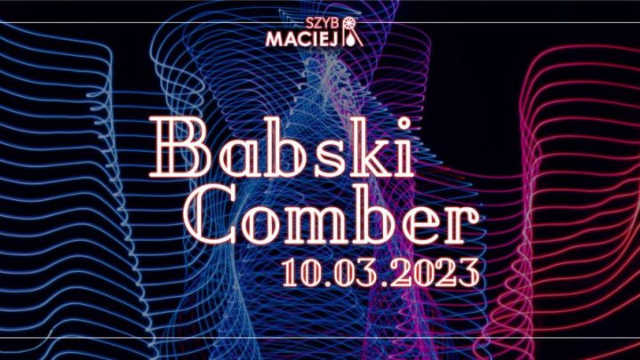 Babski Comber „Fluo Night” w Szybie Maciej