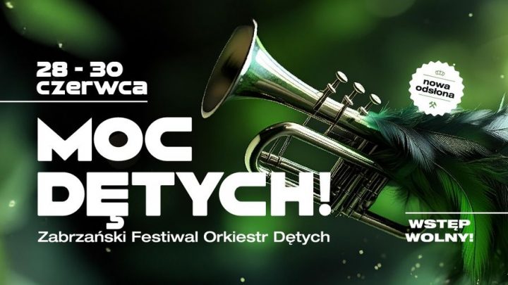 MOC DĘTYCH – Zabrzański Festiwal Orkiestr Dętych w nowej odsłonie