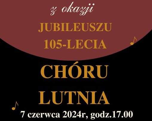 Koncert z okazji 105-lecia chóru „Lutnia”