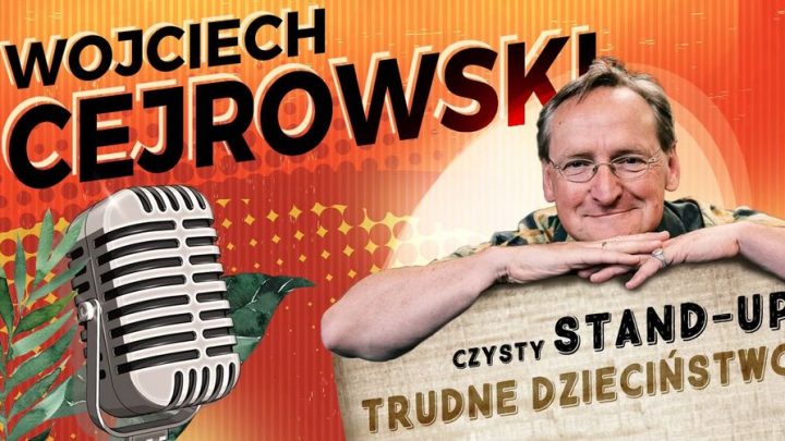 Wojciech Cejrowski stand up Trudne dzieciństwo w Zabrzu