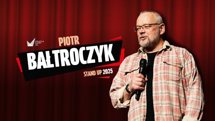 Piotr Bałtroczyk – „Stand-up 2025”