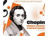 Chopin – między salonem a sercem narodu