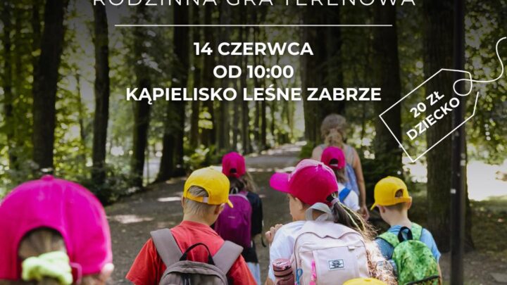 „Zabrze w Lesie” – rodzinna gra terenowa