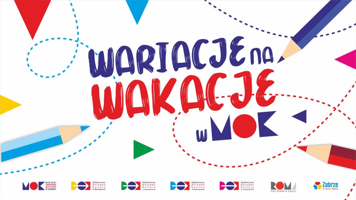 Wariacje na wakacje razem z MOK!